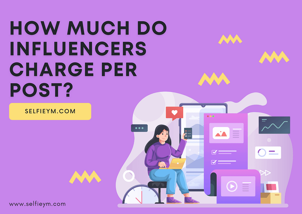 Influencers Charge Per Post