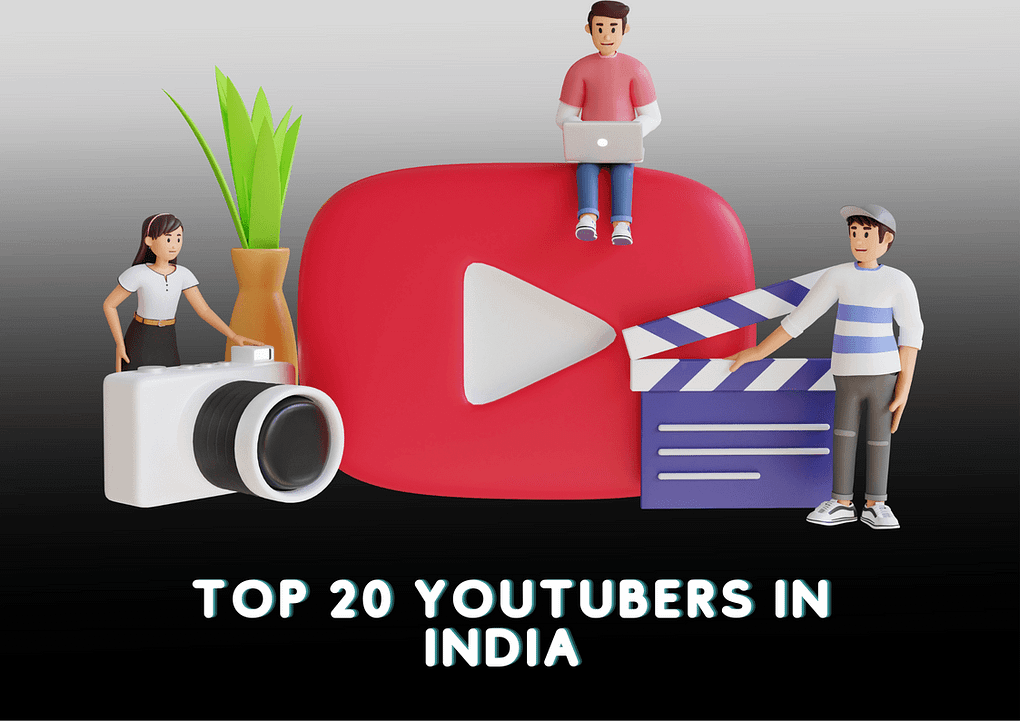 Top 20 Youtubers in India