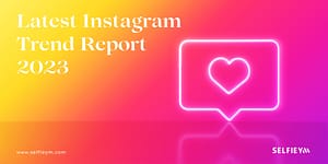 Latest Instagram Trend Report 2023