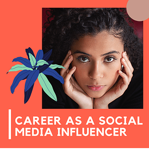 career as a social media Influencer