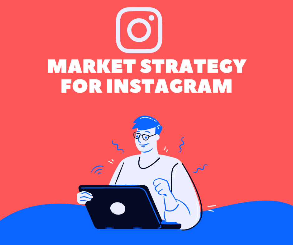 How to create marketing strategy for Instagram?